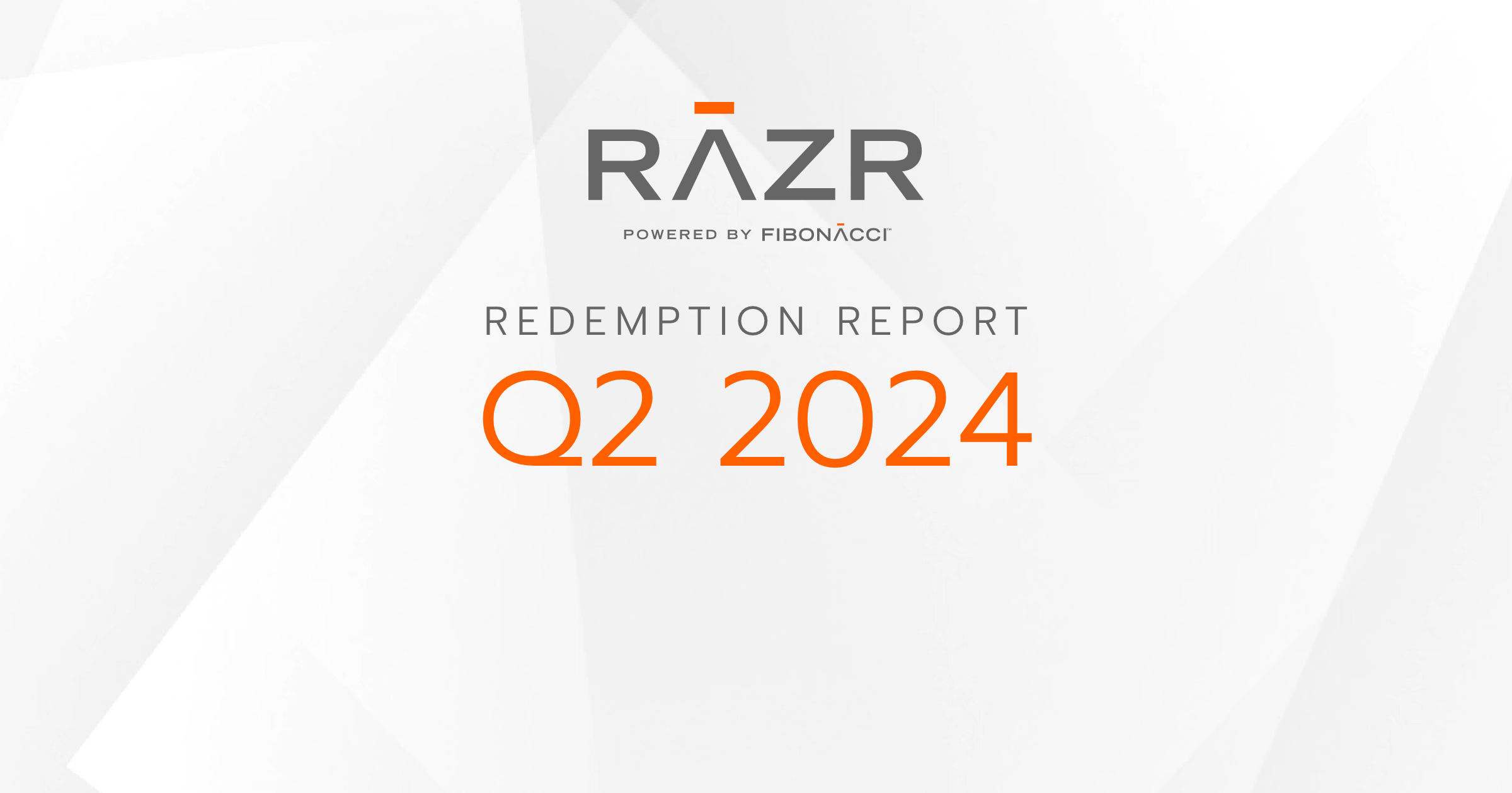 RAZR Powered By Fibonacci™ redemption report Q2 2024